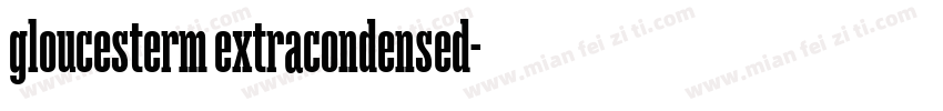 gloucesterm extracondensed字体转换